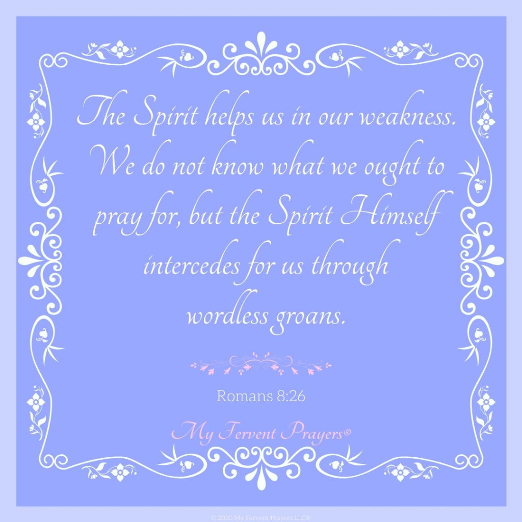 Holy Spirit improves our prayers. The Spirit helps us in our weakness. We do not know what we ought to pray for, but the Spirit Himself intercedes for us through wordless groans. Romans 8:26